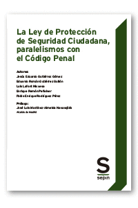 LA LEY DE PROTECCIN DE SEGURIDAD CIUDADANA, PARALELISMOS CON EL CDIGO PENAL