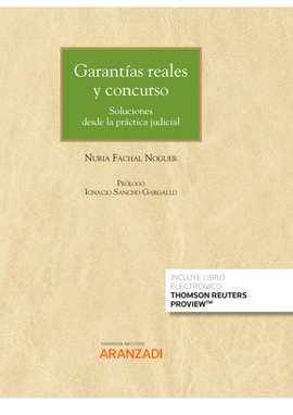 GARANTAS REALES Y CONCURSO: SOLUCIONES DESDE LA PRCTICA JUDICIAL (PAPEL + E-BO