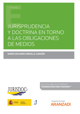 JURISPRUDENCIA Y DOCTRINA EN TORNO A LAS OBLIGACIONES DE MEDIOS (PAPEL + E-BOOK)
