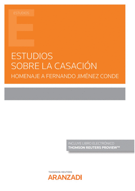 ESTUDIOS SOBRE LA CASACIN. HOMENAJE A FERNANDO JIMNEZ CONDE  (PAPEL + E-BOOK)