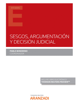 SESGOS, ARGUMENTACIN Y DECISIN JUDICIAL (PAPEL + E-BOOK)