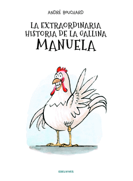 EXTRAORDINARIA HISTORIA DE LA GALLINA MANUELA,LA