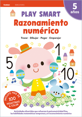 RAZONAMIENTO NUMERICO 5AOS 21 PLAY SMART GAKKEN