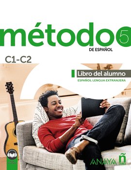 M�TODO 5 DE ESPA�OL (C1-C2). LIBRO DEL ALUMNO (ED. 2021)