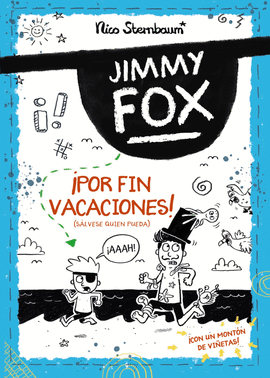 JIMMY FOX 2. POR FIN VACACIONES! (SALVESE QUIEN PUEDA)