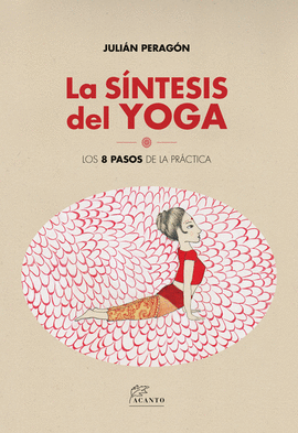 LA SNTESIS DEL YOGA. LOS 8 PASOS DE LA PRCTICA