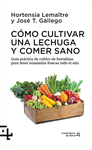 CMO CULTIVAR UNA LECHUGA Y COMER SANO