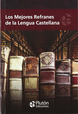 REFRANERO DE LA LENGUA CASTELLANA