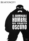 BEARTONCITY. EL ABOMINABLE HOMBRE DEL CUARTO OSCURO