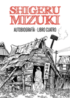 SHIGERU MIZUKI. AUTOBIOGRAFA. LIBRO CUATRO