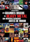 GRANDES DISCOS DEL HEAVY METAL QUE DEBER�AS ESCUCHAR ANTES DE MORIR
