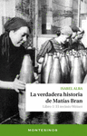 LA VERDADERA HISTORIA DE MATAS BRAN. LIBRO 1: EL RECINTO WEISER