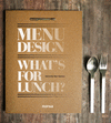 MENU DESIGN. WHATS FOR LUNCH