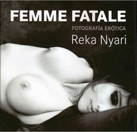 FEMME FATALE FOTOGRAFIA EROTICA
