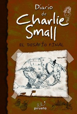 DIARIO DE CHARLIE SMALL 12. EL DESAFO FINAL