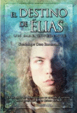 DESTINO DE ELIAS, EL