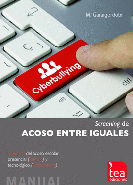 CYBERBULLYING, SCREENING DE ACOSO ENTRE IGUALES