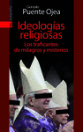 IDEOLOGAS RELIGIOSAS. LOS TRAFICANTES DE MILAGROS Y MISTERIOS