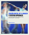 EDICIN DE LA IMAGEN DIGITAL Y EFECTOS ESPECIALES