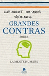 GRANDES CONTRAS SOBRE... ...LA MENTE HUMANA