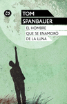 EL HOMBRE QUE SE ENAMOR DE LA LUNA