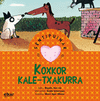 KOXKOR KALE-TXAKURRA - SENTIPUINAK 1