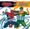 MARVEL. SPIDER-MAN VS DR. OCTUPUS