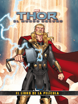 THOR 2. EL MUNDO OSCURO. EL LIBRO DE LA PELCULA