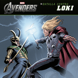 LOS VENGADORES. CUENTO. BATALLA CONTRA LOKI