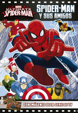 SPIDER-MAN Y SUS AMIGOS. CON IMAGENES SERIE TV