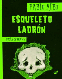 EL ESQUELETO LADRON