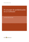 EL CONCEPTO DE PREFABRICACI�N EN LE CORBUSIER