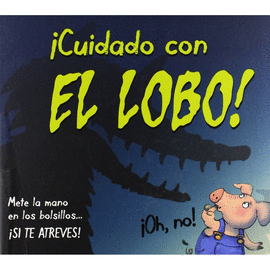 CUIDADO CON EL LOBO!