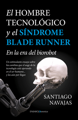 EL HOMBRE TECNOL�GICO Y EL S�NDROME BLADE RUNNER