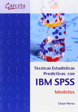 TCNICAS ESTADSTICAS PREDICTIVAS CON IBM SPSS: MODELOS