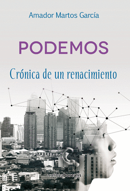 PODEMOS CRONICA DE UN RENACIMIENTO