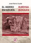 EL HIERRO EN VIZCAYA / BURDINA BIZKAIAN