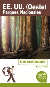 ESTADOS UNIDOS. (OESTE). PARQUES NACIONALES -GUIA TROTAMUNDOS