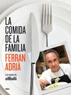 LA COMIDA DE LA FAMILIA FERRAN ADRIA