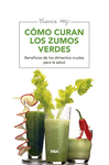 C�MO CURAN LOS ZUMOS VERDES