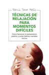 TCNICAS DE RELAJACIN PARA MOMENTOS DIFCILES