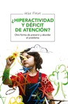 �HIPERACTIVIDAD Y D�FICIT DE ATENCI�N?