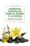 REMEDIOS NATURALES PARA EL ESTR�S Y LA FATIGA