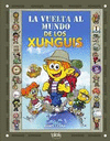 VUELTA AL MUNDO DE LOS XUNGUIS