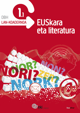 EKI DBH 1. EUSKARA ETA LITERATURA 1. LAN-KOADERNOA 1.1