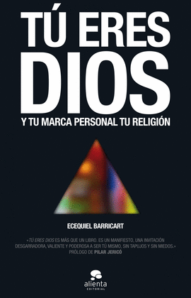 T ERES DIOS