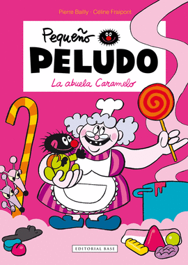 PEQUEO PELUDO 4. LA ABUELA CARAMELO