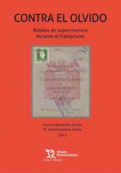 CONTRA EL OLVIDO.RELATOS SUPERVIVENCIA DURANTE FRA
