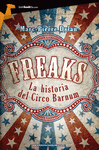 FREAKS. LA HISTORIA DEL CIRCO BARNUM