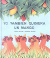 YO TAMBIEN QUISIERA UN MANGO